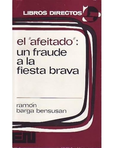 EL AFEITADO UN FRAUDE A LA FIESTA BRAVA