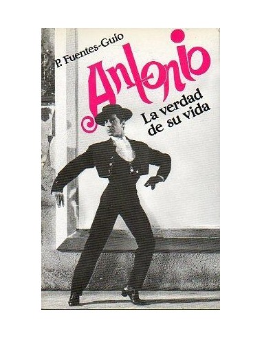 ANTONIO LA VERDAD DE SU VIDA 1ªEdición