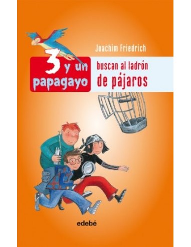 3 Y UN PAPAGAYO BUSCAN AL LADRÓN DE...