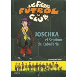 JOSCHKA EL SÉPTIMO DE CABALLERÍA