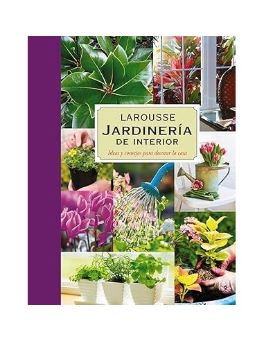 LAROUSSE JARDINERÍA DE INTERIOR