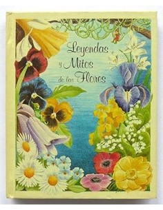 LEYENDAS Y MITOS DE LAS FLORES