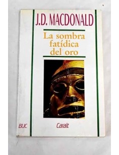 LA SOMBRA FATÍDICA DEL ORO