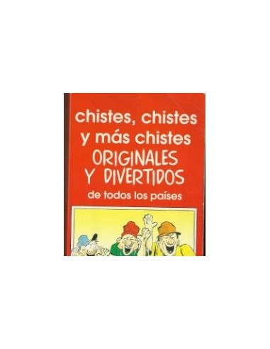CHISTES, CHISTES Y MAS CHISTES...