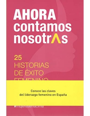 AHORA CONTAMOS NOSOTRAS 25 HISTORIAS...