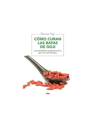 CÓMO CURAN LAS BAYAS DE GOJI