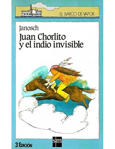 JUAN CHORLITO Y EL INDIO INVISIBLE