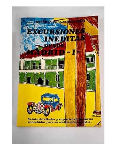 EXCURSIONES INÉDITAS DESDE MADRID I