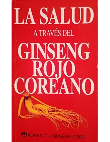 LA SALUD A TRAVÉS DEL GINSENG ROJO...
