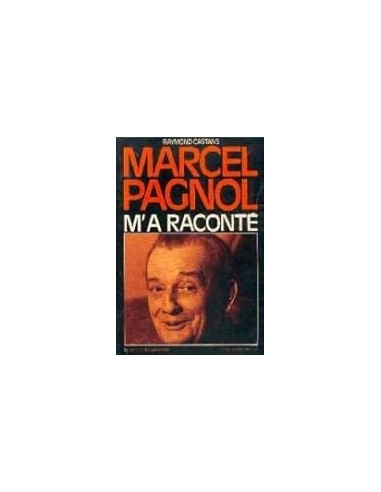 MARCEL PAGNOL M´A RACONTÉ