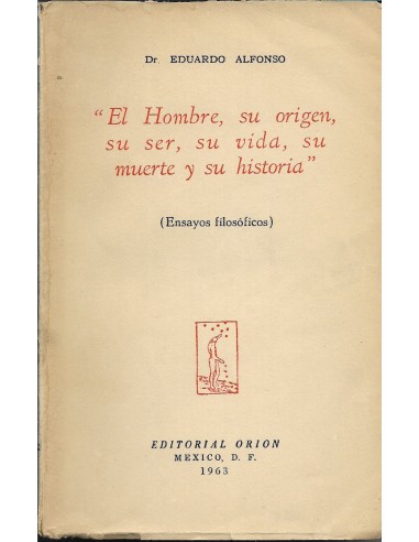 EL HOMBRE,SU ORIGEN,SU SER,SU VIDA,SU...