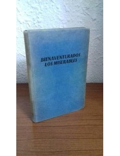 BIENAVENTURADOS LOS MISERABLES