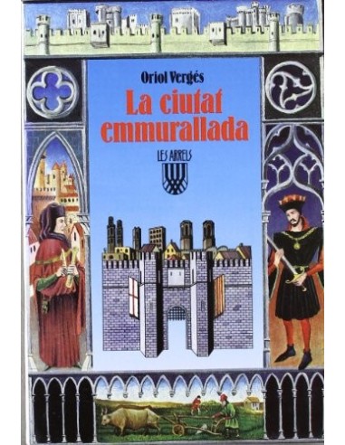 LA CIUTAT ENMURALLADA O L´ENIGMA DELS...