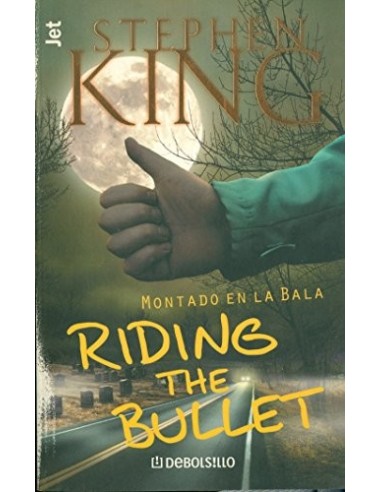 RIDING THE BULLET: MONTADO EN LA BALA