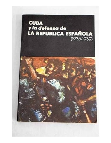 CUBA Y LA DEFENSA DE LA REPÚBLICA...