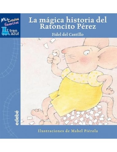 LA MÁGICA HISTORIA DEL RATONCITO PÉREZ