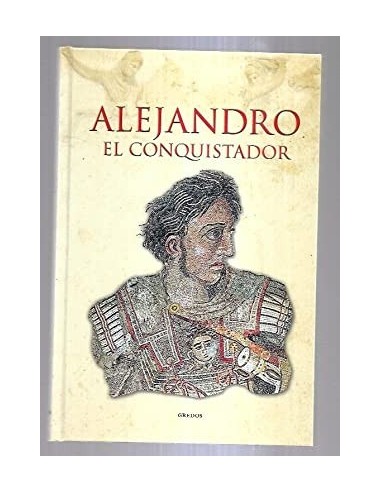 ALEJANDRO EL CONQUISTADOR