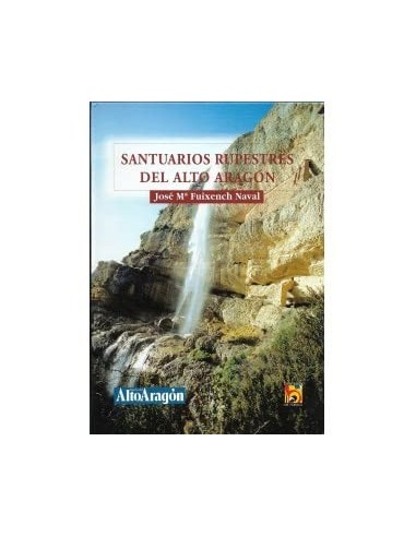 SANTUARIOS RUPESTRES DEL ALTO ARAGÓN