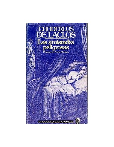 LAS AMISTADES PELIGROSAS Prólogo de...