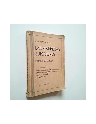 LAS CARRERAS SUPERIORES Como se eligen