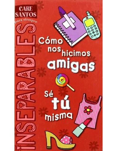 CÓMO NOS HICIMOS AMIGAS/SÉ TÚ MISMA