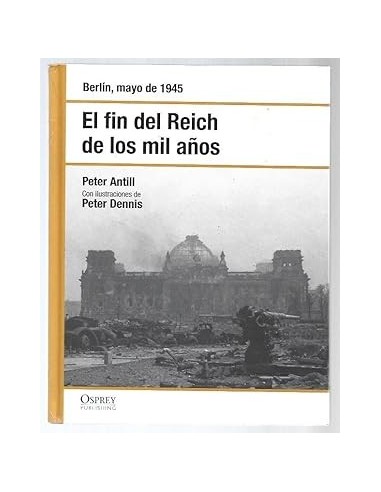 EL FIN DEL REICH DE LOS MIL AÑOS