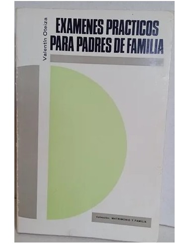EXÁMENES PRÁCTICOS PARA PADRES DE...