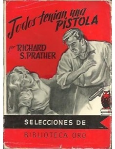 TODOS TENÍAN UNA PISTOLA
