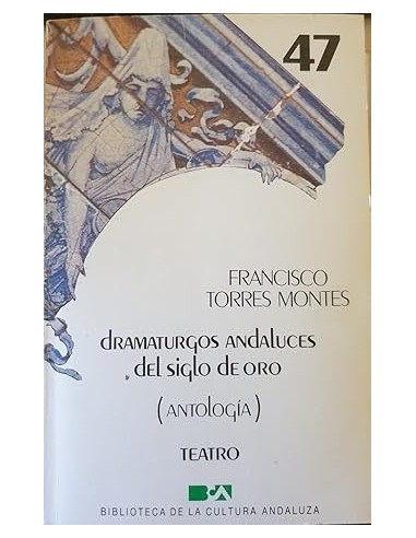DRAMATURGOS ANDALUCES DEL SIGLO DE...