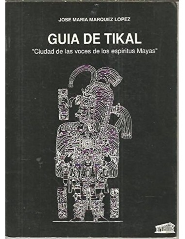 GUÍA DE TIKAL
