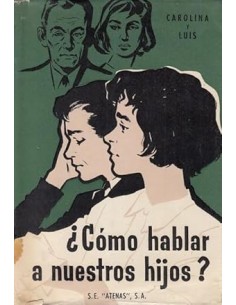 ¿CÓMO HABLAR A NUESTROS HIJOS?