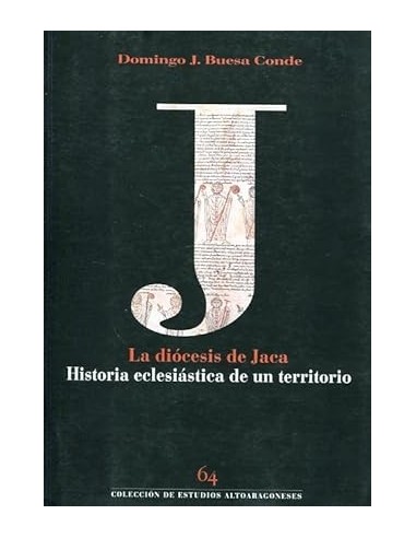 LA DIÓCESIS DE JACA Historia...