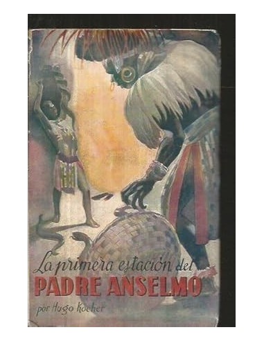 LA PRIMERA ESTACIÓN DEL PADRE ANSELMO