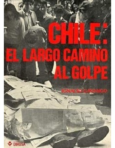CHILE EL LARGO CAMINO AL GOLPE