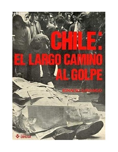 CHILE EL LARGO CAMINO AL GOLPE