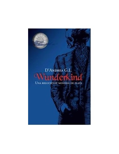 WUNDERKIND UNA RELUCIENTE MONEDA DE...