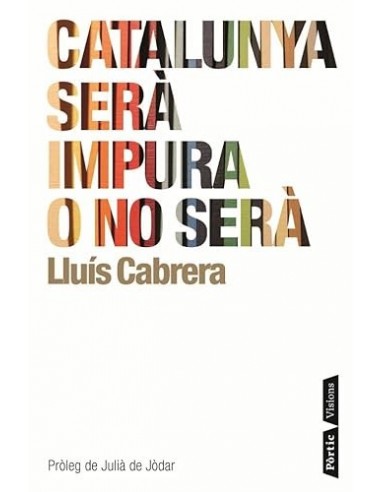 CATALUNYA SERÀ IMPURA O NO SERÀ
