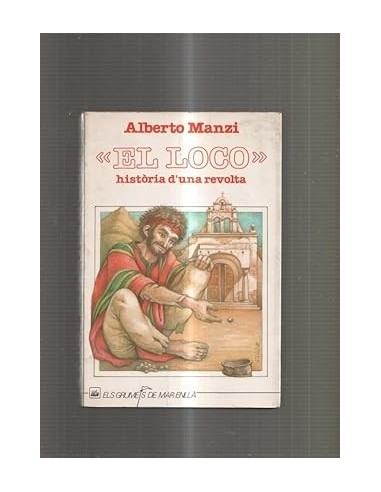 "EL LOCO"Història d´una revolta