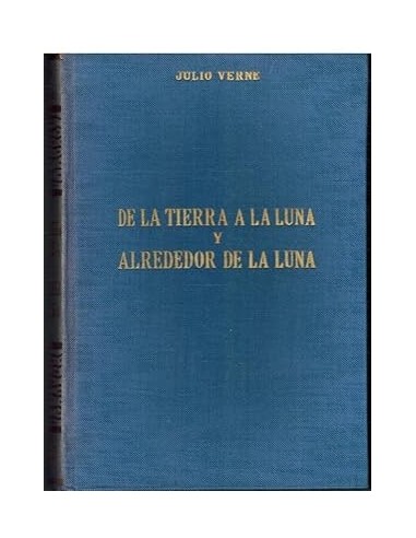 DE LA TIERRA A LA LUNA Y ALREDEDOR DE...