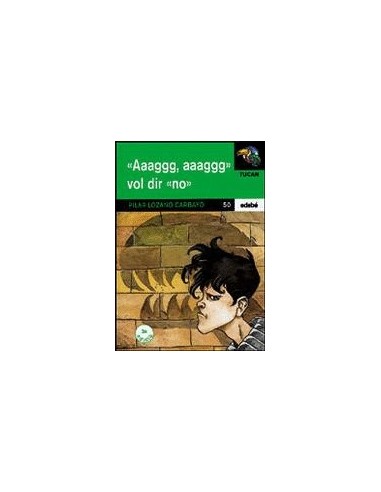 AAAGGG, AAAGGG QUIERE DECIR NO