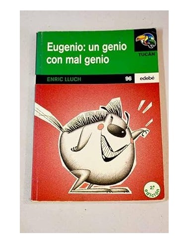 EUGENIO UN GENIO CON MAL GENIO