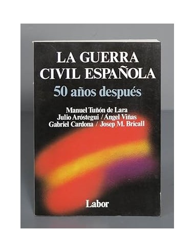 LA GUERRA CIVIL ESPAÑOLA 50 Años después
