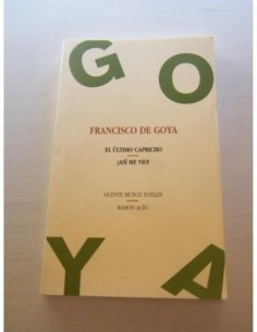 FRANCISCO DE GOYA El último...