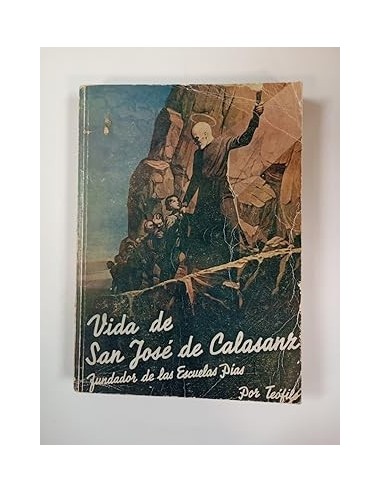 VIDA DE SAN JOSÉ DE CALASANZ Fundador...