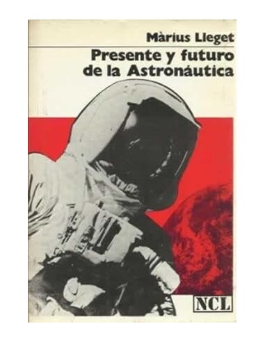 PRESENTE Y FUTURO DE LA ASTRONAÚTICA