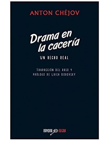 DRAMA EN LA CACERÍA Un hecho real