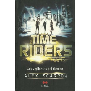 TIME RIDERS LOS VIGILANTES DEL TIEMPO