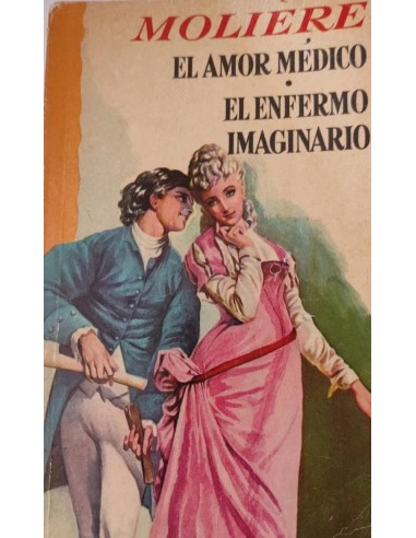 EL AMOR MÉDICO/EL ENFERMO IMAGINARIO