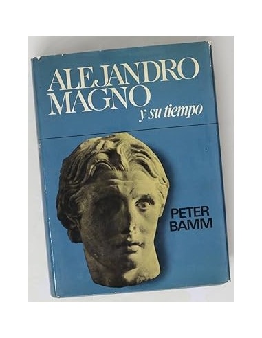 ALEJANDRO MAGNO y su tiempo