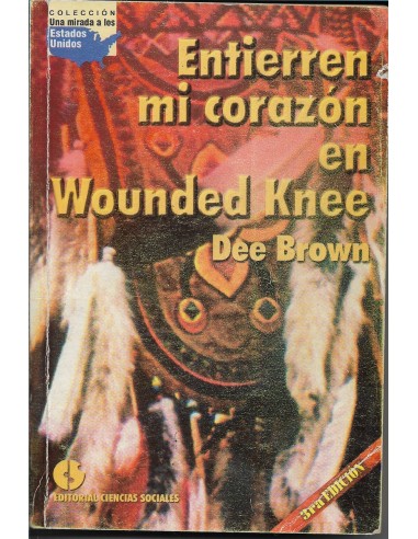 ENTIERREN MI CORAZÓN EN WOUNDED KNEE